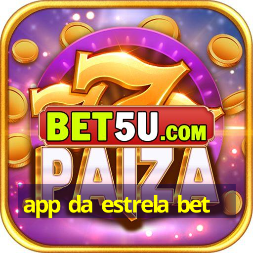 app da estrela bet